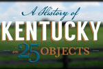 A History of KY in 25 Objects